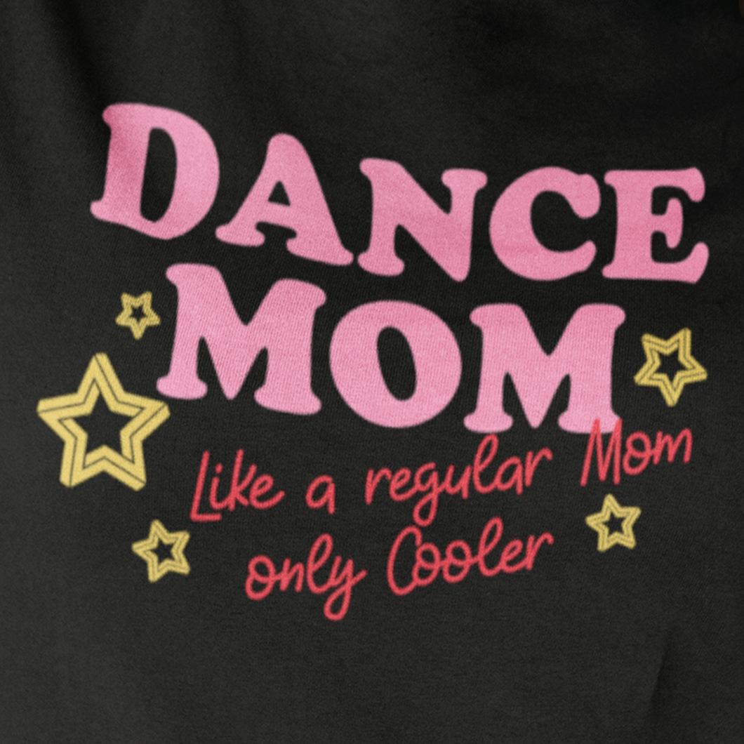 Dance Mom T Shirt