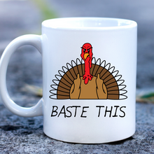 Load image into Gallery viewer, Baste This Turkey Mug
