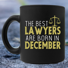 Load image into Gallery viewer, Lawyers Born in December Mug

