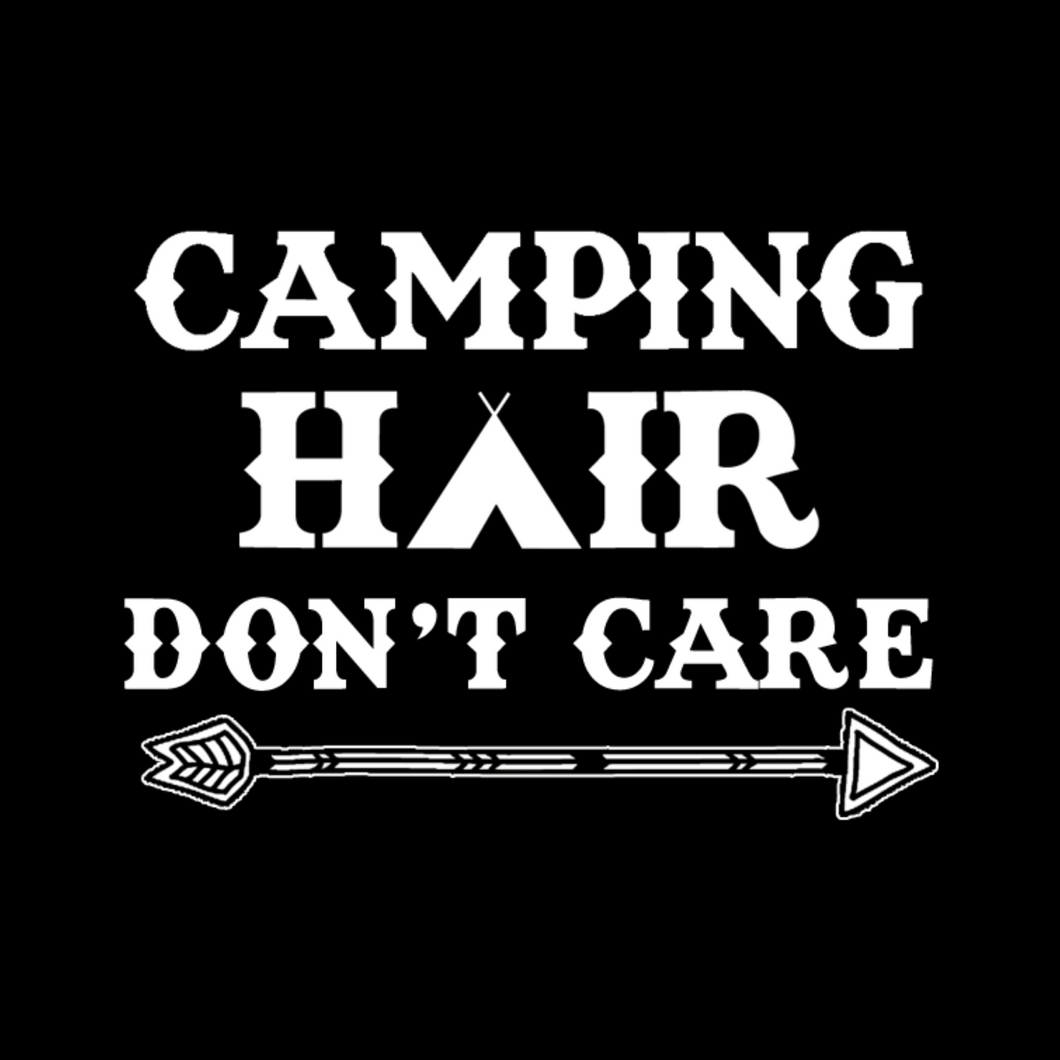 Camping Hair Don’t Care T Shirt