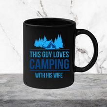 Load image into Gallery viewer, This Guy Loves Camping with His Wife Mug
