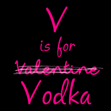 Load image into Gallery viewer, V is for Vodka
