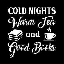 Load image into Gallery viewer, Cold Nights Warm Tea Good Books T Shirt
