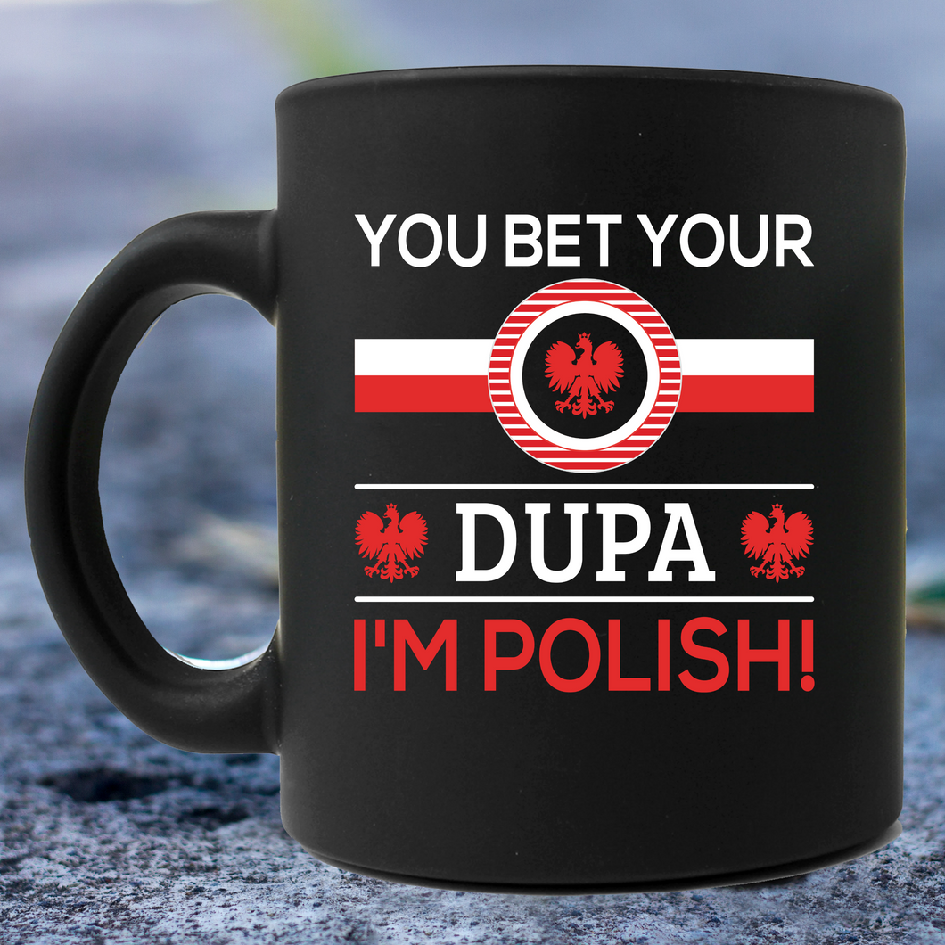 You Bet Your Dupa Polish Mug
