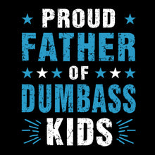 Load image into Gallery viewer, Proud Father T Shirt - Funny T Shirt
