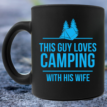 Load image into Gallery viewer, This Guy Loves Camping with His Wife Mug
