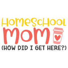 Load image into Gallery viewer, Home School Mom T Shirt
