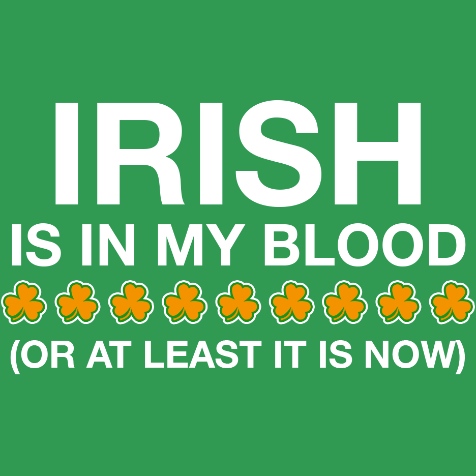 Irish in My Blood Shirt