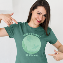 Load image into Gallery viewer, May the Forest Be With You T Shirt
