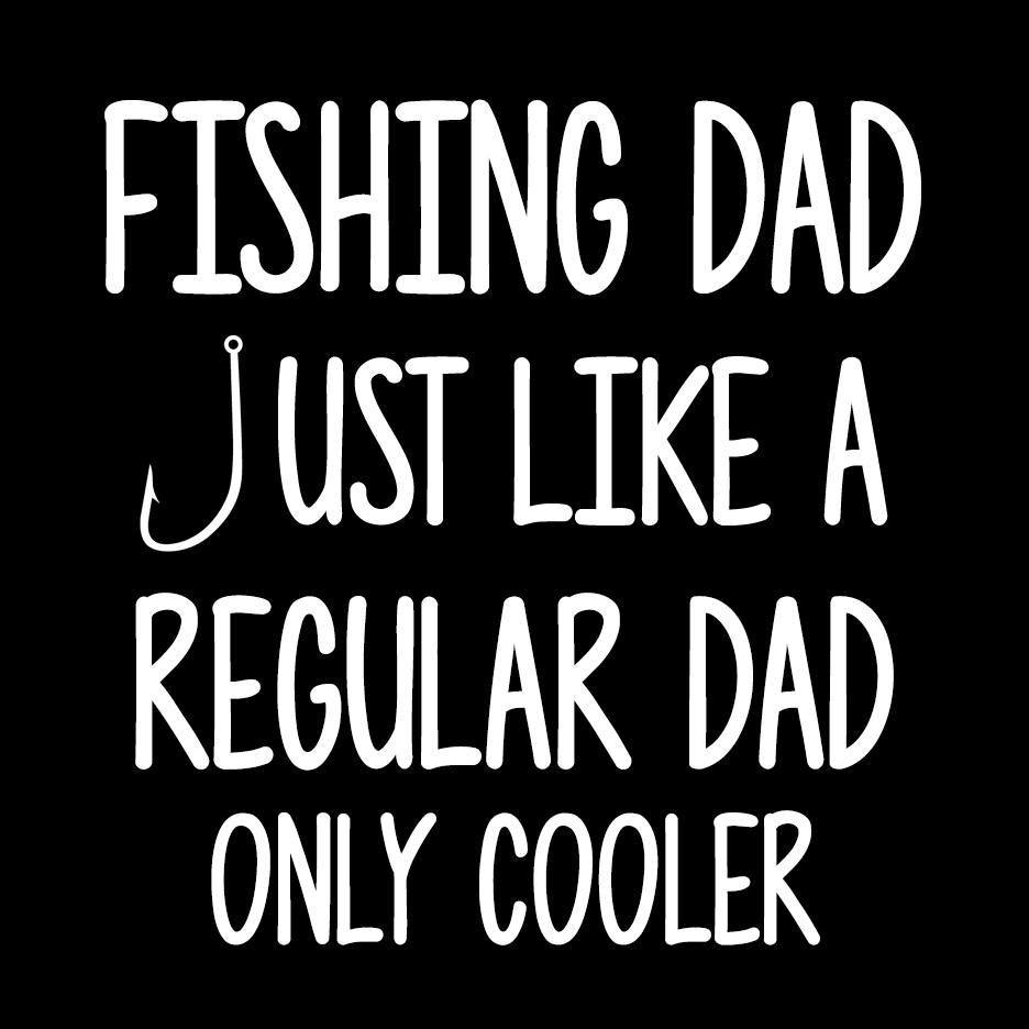 Fishing Dad Like A Regular Dad T Shirt