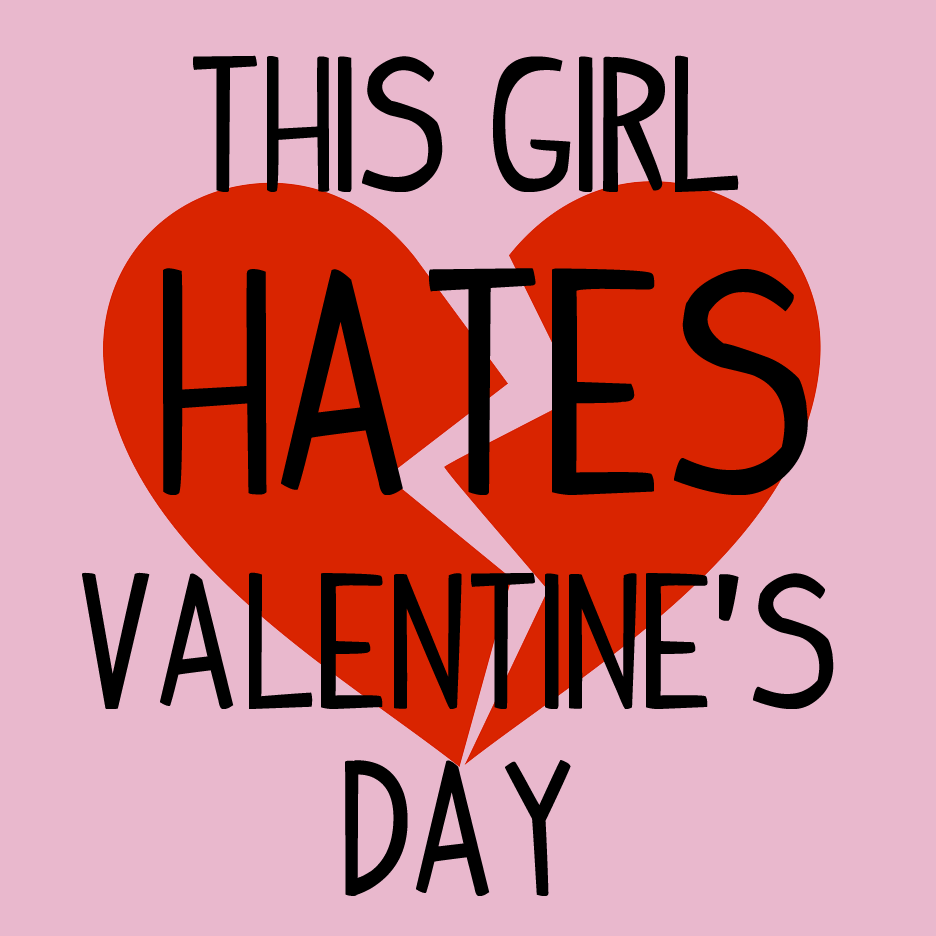 This Girl Hates Valentine's Day T Shirt
