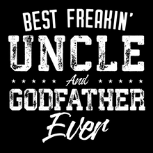 Load image into Gallery viewer, Best Freakin Uncle Godfather T Shirt
