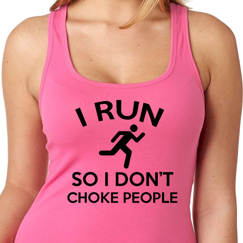 I Run So I Don't Choke People Tank Top