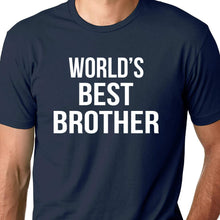 Load image into Gallery viewer, World&#39;s Best Brother T Shirt
