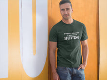 Load image into Gallery viewer, Forget Adulting Go Hunting T Shirt
