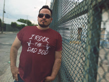 Load image into Gallery viewer, I Rock The Dad Bod T Shirt
