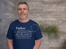 Load image into Gallery viewer, Father Definition T Shirt
