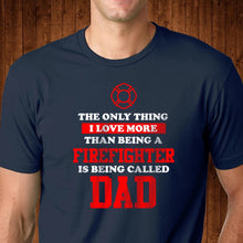 Load image into Gallery viewer, Firefighter Dad T Shirt
