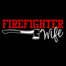 Load image into Gallery viewer, Firefighter Wife T Shirt
