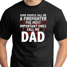Load image into Gallery viewer, Firefighter Dad Shirt
