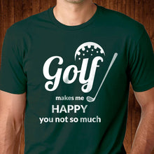 Load image into Gallery viewer, Golf Makes Me Happy T Shirt
