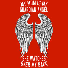 Load image into Gallery viewer, My Mom is my Guardian Angel T Shirt
