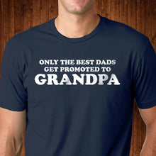 Load image into Gallery viewer, Great Dads Get Promoted To Grandpa T Shirt
