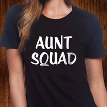 Load image into Gallery viewer, Aunt Squad Shirt T Shirt
