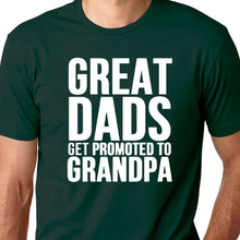 Load image into Gallery viewer, Great Dads Get Promoted to Grandpa T Shirt
