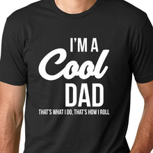 Load image into Gallery viewer, Cool Dad T Shirt
