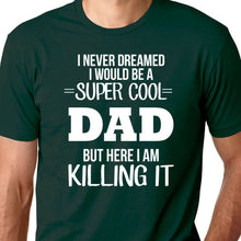 Load image into Gallery viewer, Super Cool Dad T Shirt
