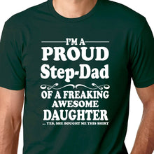 Load image into Gallery viewer, Proud Step Dad Freaking Awesome Daughter T Shirt
