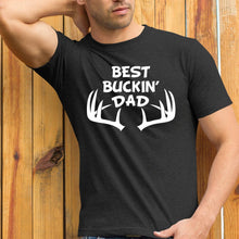 Load image into Gallery viewer, Best Bucking Dad T Shirt
