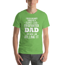 Load image into Gallery viewer, Super Cool Firefighter Dad T Shirt

