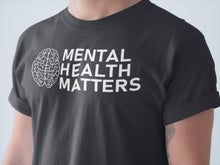 Load image into Gallery viewer, Mental Health Matters T Shirt
