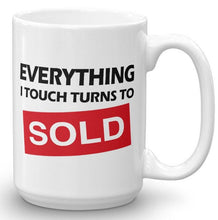 Load image into Gallery viewer, Everything I Touch Turns to Sold Realtor Mug

