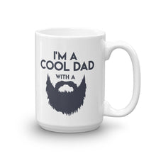 Load image into Gallery viewer, I&#39;m A Cool Dad With A Beard Mug
