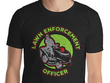 Load image into Gallery viewer, Lawn Enforcement T Shirt
