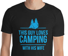 Load image into Gallery viewer, Camping with Wife T Shirt
