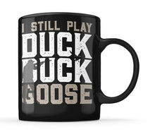 Load image into Gallery viewer, Duck Duck Goose Mug
