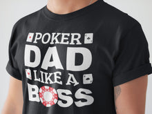 Load image into Gallery viewer, Poker Dad T Shirt
