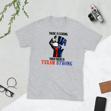Load image into Gallery viewer, Texas Strong T Shirt
