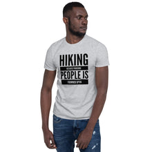 Load image into Gallery viewer, Hiking because Punching People is Frowned Upon T Shirt
