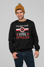 Load image into Gallery viewer, You Bet Your Dupa I&#39;m Polis Sweatshirt
