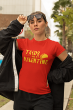Load image into Gallery viewer, Tacos Are My Valentine
